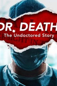 Доктор Смерть: Незаконченная история